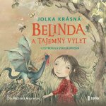 Belinda a tajemný výlet - Jolka Krásná – Hledejceny.cz