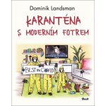 Karanténa s moderním fotrem – Hledejceny.cz