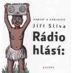Rádio hlásí - Jíří Slíva – Hledejceny.cz