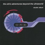 Orb - Orb's Adventures Beyond The Ultraworld - LP – Sleviste.cz