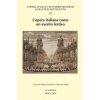 Kniha L´opera italiana come un evento festivo - Milada Jonášová