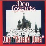 DONŠTÍ KOZÁCI - Kozácké písně - Cossack Songs CD – Zboží Mobilmania