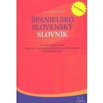 Španielsko slovenský slovník - Viac ako 100 000 hesiel okolo 400 000 fráz a slovných spojení Dvojfarebná tlač - Ladislav Trup, Eva Tallová – Hledejceny.cz