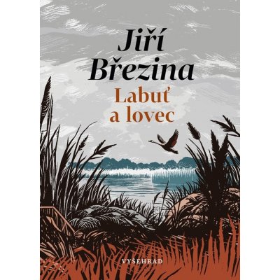 Labuť a lovec - Jiří Březina