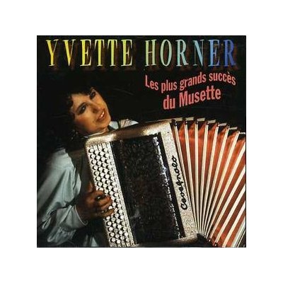 Horner Yvette - Les Grands Succes Du Musette CD – Hledejceny.cz