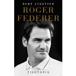 Roger Federer - Živitopis - René Stauffer – Hledejceny.cz