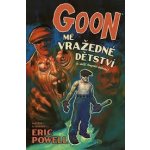 Goon 2 - Mé vražedné dětství - Eric Powel – Hledejceny.cz