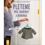 Nakladatelství Vašut Kniha Pleteme pro maminky a miminka – Zboží Mobilmania
