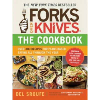 Forks Over Knives - The Cookbook - D. Sroufe – Zboží Mobilmania