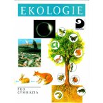 Ekologie a ochrana životního prostředí pro gymnázia - Šlégl, Kislinger,Laníková – Zbozi.Blesk.cz