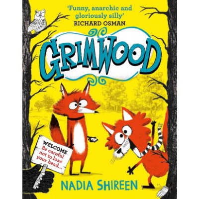 Grimwood - Laugh your head off with the funniest new series of the year, from award-winning Nadia Shireen - Shireen Nadia – Sleviste.cz