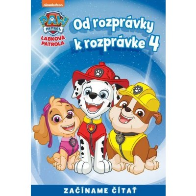 Od rozprávky k rozprávke - Labková patrola 4 - Kolektiv – Hledejceny.cz