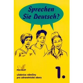 Sprechen Sie Deutsch? pro zdravotnické obory 1.díl kniha pro - Dusilová, Kolocová