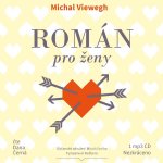 Román pro ženy - CDmp3 (Čte Dana Černá) - Michal Viewegh