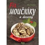 Fit moučníky a dezerty - Alena Doležalová – Hledejceny.cz