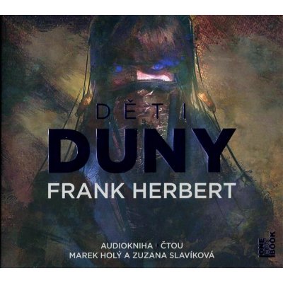 Děti Duny - Frank Herbert - čtou Marek Holý a Zuzana Slavíková – Hledejceny.cz