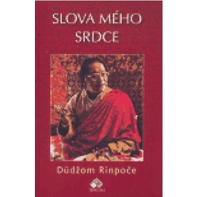 Slova mého srdce - Düdžom Rinpoče – Zbozi.Blesk.cz