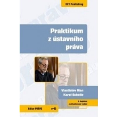 Praktikum z ústavního práva - 6. vydání – Hledejceny.cz