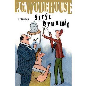 Strýc Dynamit - Pelham Grenvill Wodehouse