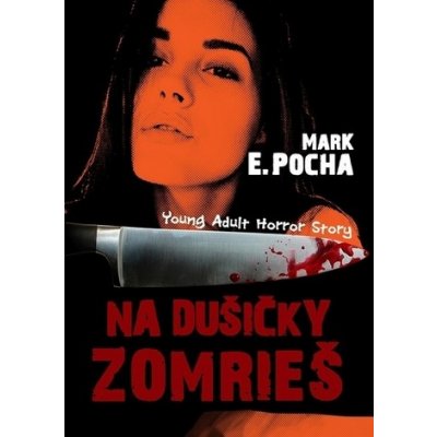 Na dušičky zomrieš - Mark E. Pocha – Zboží Mobilmania