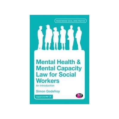 Mental Health and Mental Capacity Law for Social Workers – Hledejceny.cz