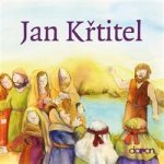 Jan Křtitel - Moje malá knihovnička – Hledejceny.cz