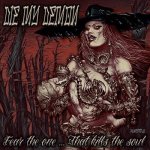 Demons Run Amok Die My Demon - Fear The One...That Kills The Soul CD – Hledejceny.cz