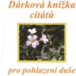 Dárková knížka citátů pro pohlazení duše – Hledejceny.cz