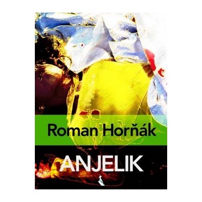 Anjelik - Roman Horňák [SK] – Zbozi.Blesk.cz