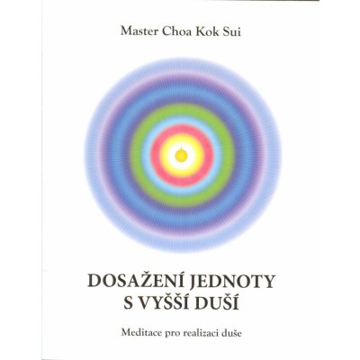 Choa Kok Sui Master: Dosažení jednoty s vyšší duší - Meditace – Zboží Mobilmania