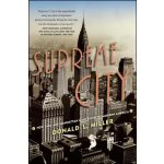 Supreme City: How Jazz Age Manhattan Gave Birth to Modern America Miller Donald L.Paperback – Hledejceny.cz
