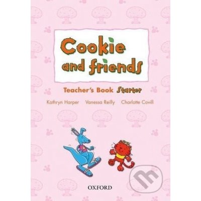 Cookie and Friends Starter: Teacher\'s Book - Kathryn Harper, Vanessa Reilly – Zbozi.Blesk.cz