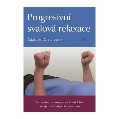 Adalbert Olschewski Progresivní svalová relaxace