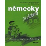 NĚMECKY OD ADAMA 3 B - Kettnerová D.,Tesařová L. – Zboží Mobilmania