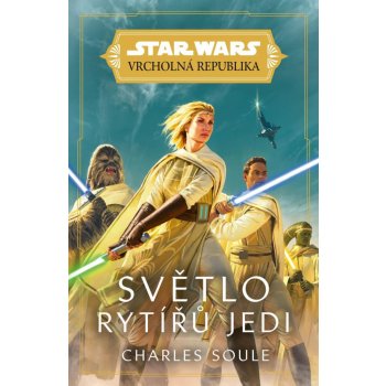 Star Wars Vrcholná Republika - Světlo rytířů Jedi - Soule Charles