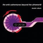 Orb - Orb's Adventures Beyond The Ultraworld - LP – Sleviste.cz
