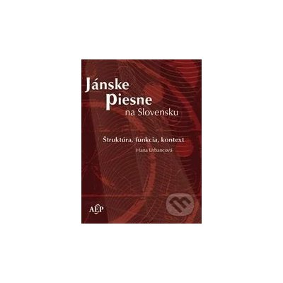 Jánske piesne na Slovensku - +CD - Hana Urbancová