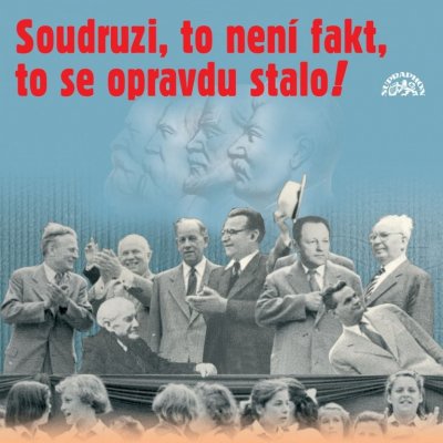 Soudruzi, to není fakt, to se opravdu stalo! CD – Zboží Mobilmania