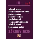 Zákony 2020 III. část A Pracovní právo - Zákoník práce, Mzdy a platy, Zaměstnanost, Požární ochrana, BOZP – Zboží Mobilmania