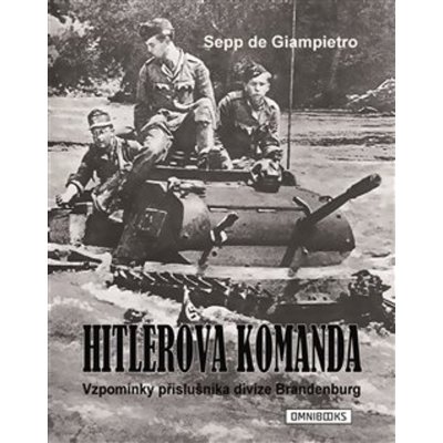 Hitlerova komanda - Sepp de Giampietro – Hledejceny.cz