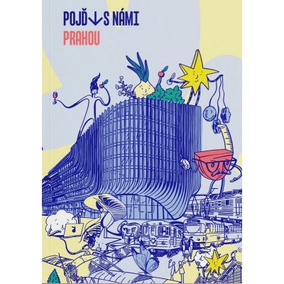 Pojď s námi Prahou | Adéla Zahálková, Kamila Zemanová – Hledejceny.cz