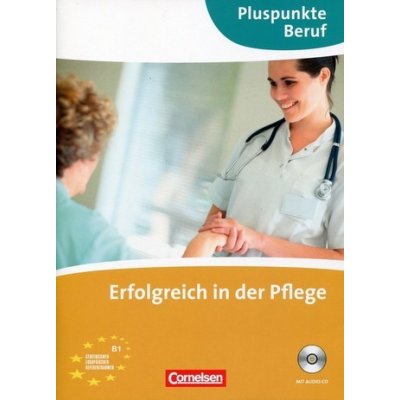 Pluspunkte Beruf Erfolgreich in der Pflege + CD – Hledejceny.cz