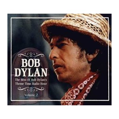 Bob Dylan - The Best Of Bob Dylan's Theme Time Radio Hour CD – Zbozi.Blesk.cz