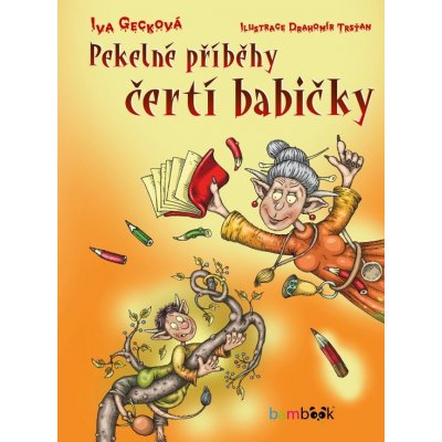 Pekelné příběhy čertí babičky – Hledejceny.cz