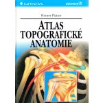 Atlas topografické anatomie - Werner Platzer – Hledejceny.cz