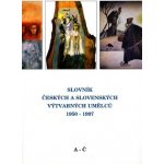 Slovník českých a slovenských výtvarných umělců 1950 - 1997 1.díl (A-Č) – Zboží Mobilmania