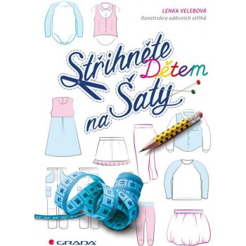 Střihněte dětem na šaty - Lenka Velebová