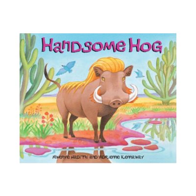 Handsome Hog - M. Hadithi, A. Kennaway