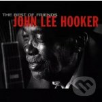 The Best of Friends John Lee Hooker Album CD – Hledejceny.cz