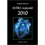 Astro kalendář 2010 Jarmila Gričová – Hledejceny.cz